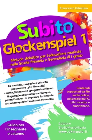 Subito Glockenspiel – Metodo per la Scuola Primaria e Secondaria di I grado
