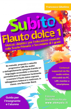 Subito Flauto dolce - Metodo per la Scuola Primaria e Secondaria di I grado